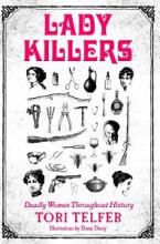Lady Killers - Deadly Women Throughout History  - Telfer, Tori