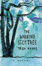The Walking Stick Tree - Harris, Trish