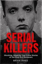 Serial Killers - Innes, Brian