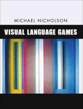 Visual Language Games - Nicholson, Michael