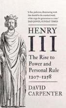 Henry III - The Rise to Power and Personal Rule 1207-1258  - Tallis, Nicola 