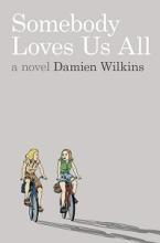 Somebody Loves Us All - Wilkins, Damien