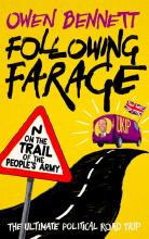Following Farage. On the March with the People's Army - Bennett, Owen