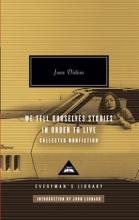 We Tell Ourselves Stories in Order to Live - Didion, Joan