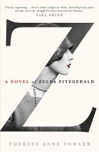 Z - A Novel of Zelda Fitzgerald - Fowler, Therese Anne