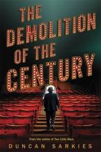 The Demolition of the Century - Sarkies, Duncan