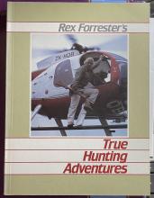 Rex Forrester's True Hunting Adventures  - Forrester, Rex
