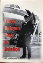 Those Halcyon Days of Aviation - Caldwell, A.R.