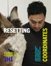 Resetting the Coordinates. An Anthology of Performance Art in Aotearoa New Zealand - Braddock, Chris; Gordon-Smith, Ioana; Waerea, Layne; Wynne-Jones, Victoria  (Editors)