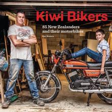 Kiwi Bikers - 85 New Zealanders and their Motorbikes - Downie, Ken