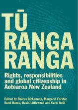 Tu Rangaranga - Rights, Responsibilities and Global Citizenship in Aotearoa New Zealand - McLennan, Sharon (editor)