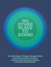 No Other Place to Stand - An Anthology of Climate Change Poetry from Aotearoa New Zealand - Hamel, Jordan (editior)