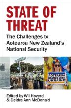 State of Threat - The Challenges to Aotearoa New Zealand's National Security - Hoverd, Wil
