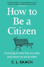 How to be a Citizen - Skach, C. L.