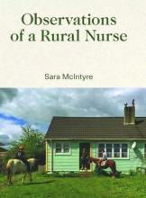 Observations of a Rural Nurse - McIntyre, Sara