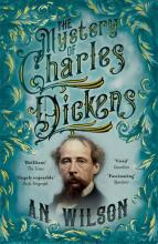The Mystery of Charles Dickens  - Wilson, A. N. 