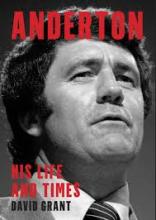Anderton - His Life and Times - Grant, David