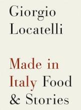 Made in Italy - Food and Stories - Locatelli, Giorgio