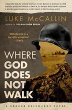 Where God Does Not Walk - McCallin, Luke