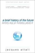 A Brief History of the Future - Attali, Jacques