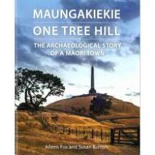 Maungakiekie, One Tree Hill - The Archaeological Story of a Maori Town - Fox, Aileen and Bulmer, Susan