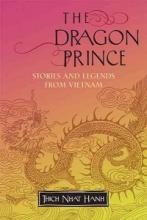 The Dragon Prince - Stories and Legends from Vietnam - Thich Nhat Hanh