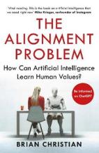 The Alignment Problem - How Can Artificial Intelligence Learn Human Values? - Christian, Brian