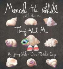 Marcel the Shell with shoes on - Things About Me - Slate, Jenny & Fleischer-Camp, Dean