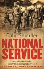  National Service From Aldershot to Aden - tales from the conscripts, 1946-62  - Shindler, Colin