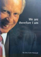 We Are, Therefore I Am - The Life of John Hinchcliff  - Reidy, Jade