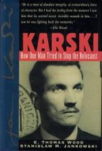Karski - How One Man Tried to Stop the Holocaust - Wood, E. Thomas and Jankowski, Stanislaw M.