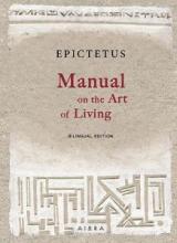 Manual on the Art of Living - Bilingual Edition - Epictetus