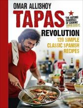 Tapas Revolution - 120 Simple Classic Spanish Recipes - Allibhoy, Omar