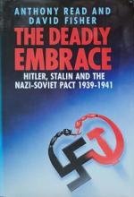 The Deadly Embrace - Hitler, Stalin and the Nazi-Soviet Pact 1939-1941 - Read, Anthony and Fisher, David
