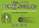 Return of the Bunny Suicides  - Riley, Andy