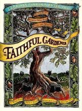 The Faithful Gardener - A Wise Tale About That Which Can Never Die - Estes, Clarissa Pinkola