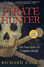 The Pirate Hunter - The True Story of Captain Kidd - Zacks, Richard