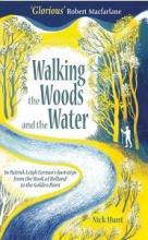 Walking the Woods and the Water -  In the Footsteps of Patrick Leigh Fermor from the Hook of Holland to the Golden Horn - Hunt, Nick