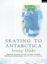 Skating to Antarctica  - Diski, Jenny 