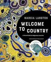 Welcome to Country - A Travel Guide to Indigenous Australia  - Langton, Marcia