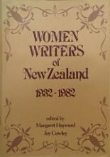 Women Writers of New Zealand 1932-1982 - Hayward, Margaret and Cowley, Joy