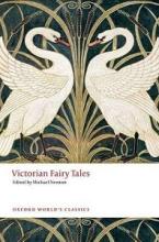 Victorian Fairy Tales - Oxford World's Classics - Newton, Michael (editor)