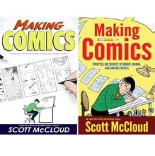 Making Comics - Storytelling Secrets of Comics, Manga and Graphic Novels - McCloud, Scott