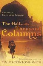 The Hall of a Thousand Columns - Mackintosh-Smith, Tim
