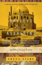 The Valleys of the Assassins and Other Persian Travels - Stark, Freya