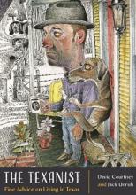 The Texanist - Fine Advice on Living in Texas - Courtney, David and Unruh, Jack (illustrator)