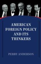 American Foreign Policy and Its Thinkers - Anderson, Perry