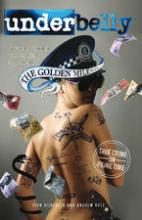 Underbelly - The Golden Mile - Silvester, John & Rule, Andrew