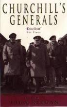 Churchill's Generals  - Keegan, John (Ed.)