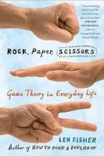 Rock, Paper, Scissors - Game Theory in Everyday Life - Fisher, Len
